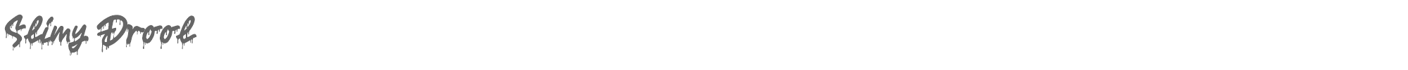 Sample characters Slimy Drool Font